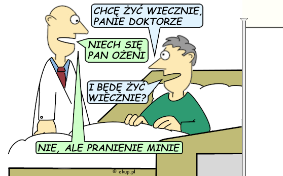 humor i dowcipy - chce żyć wiecznie